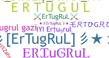 Nickname - Ertugrul