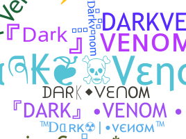 Nickname - darkvenom