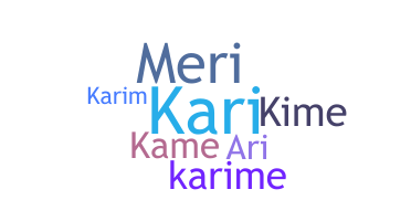 Nickname - Karime