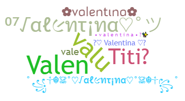 Nickname - Valentina