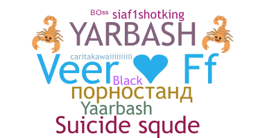 Nickname - Yarbash