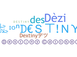 Nickname - Destiny