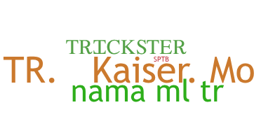 Nickname - trickster