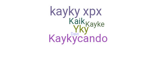 Nickname - kayky