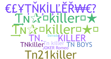 Nickname - TNKILLER