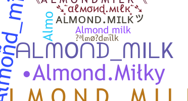 Nickname - almondmilk