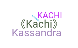 Nickname - Kachi