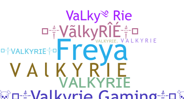 Nickname - Valkyrie