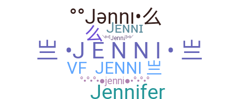 Nickname - Jenni