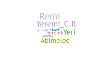 Nickname - Yeremi