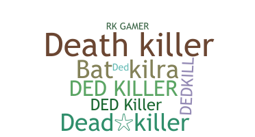 Nickname - dedkiller