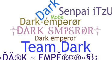 Nickname - darkemperor