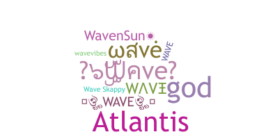 Nickname - Wave