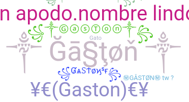 Nickname - Gaston