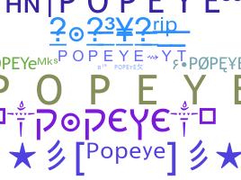 Nickname - Popeye