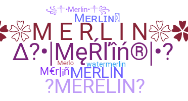 Nickname - Merlin