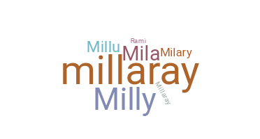 Nickname - Millaray