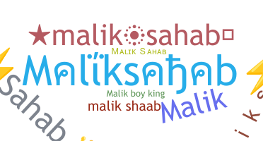 Nickname - Maliksahab