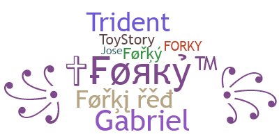 Nickname - Forky