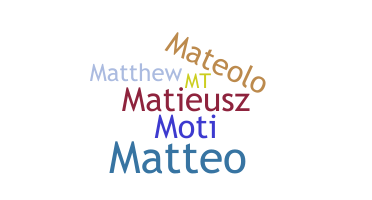 Nickname - Mateusz