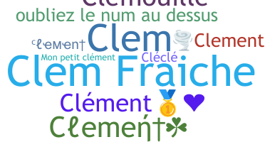 Nickname - Clement