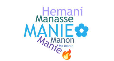 Nickname - Manie