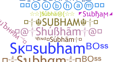 Nickname - Subham