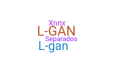 Nickname - Lgan