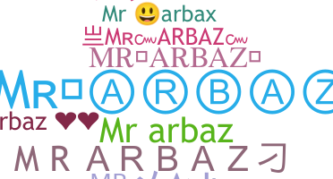 Nickname - MRARBAZ