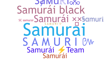 Nickname - Samuri