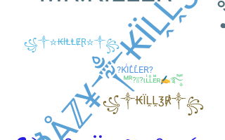 Nickname - Killer