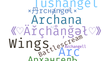Nickname - Archangel
