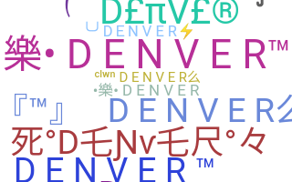 Nickname - Denver