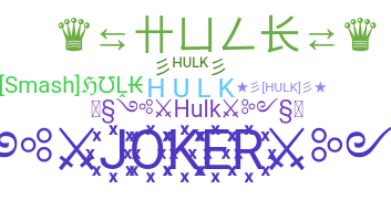 Nickname - HULK