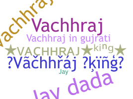 Nickname - VACHHRAJ