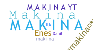 Nickname - Makina