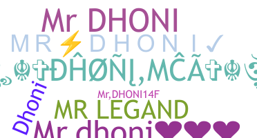 Nickname - Mrdhoni