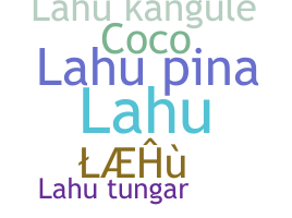 Nickname - LaHu