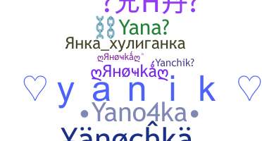 Nickname - yana