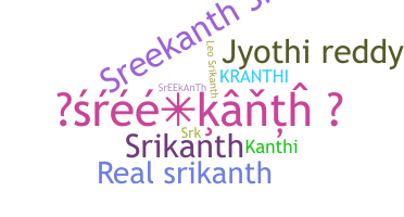 Nickname - Sreekanth