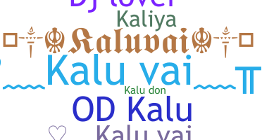 Nickname - Kaluvai