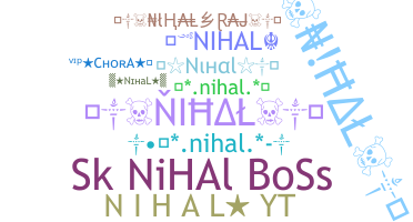Nickname - Nihal