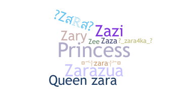 Nickname - Zara