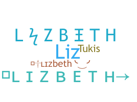 Nickname - Lizbeth