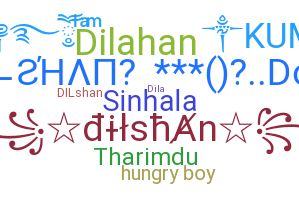 Nickname - Dilshan