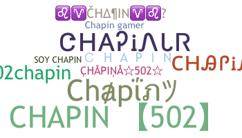 Nickname - Chapin