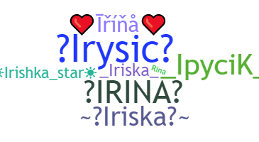 Nickname - Irina