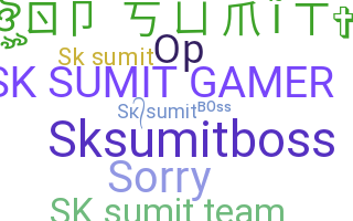 Nickname - SKSUMIT