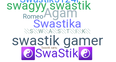 Nickname - Swastik