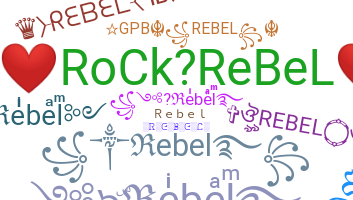Nickname - Rebel